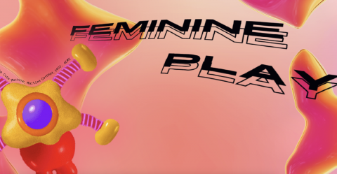 Feminine Play